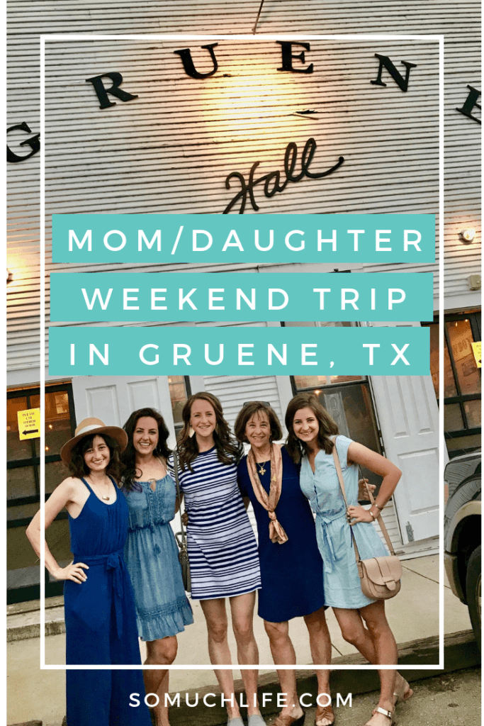 Mother/daughter weekend trip in Gruene TX