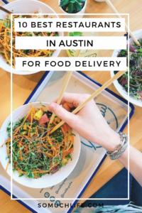 10 Best Restaurants in Austin for Food Delivery - SoMuchLife.com