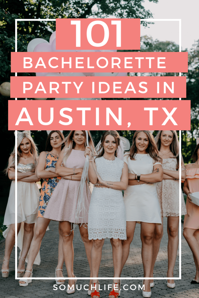 101 Austin bachelorette party ideas