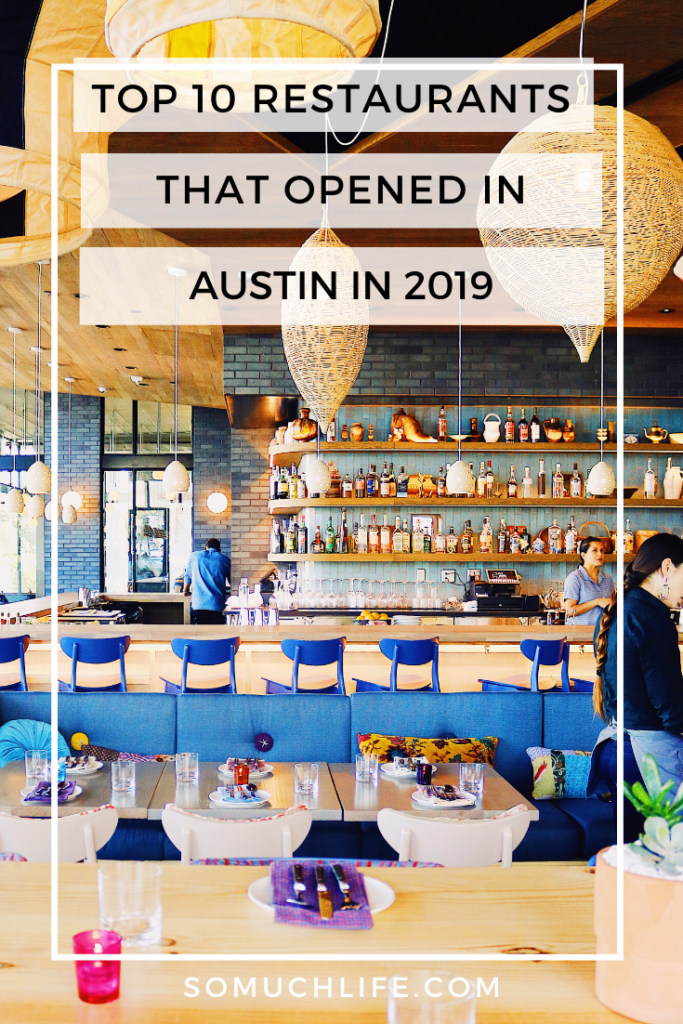 top 10 restaurants that opened in Austin in 2019