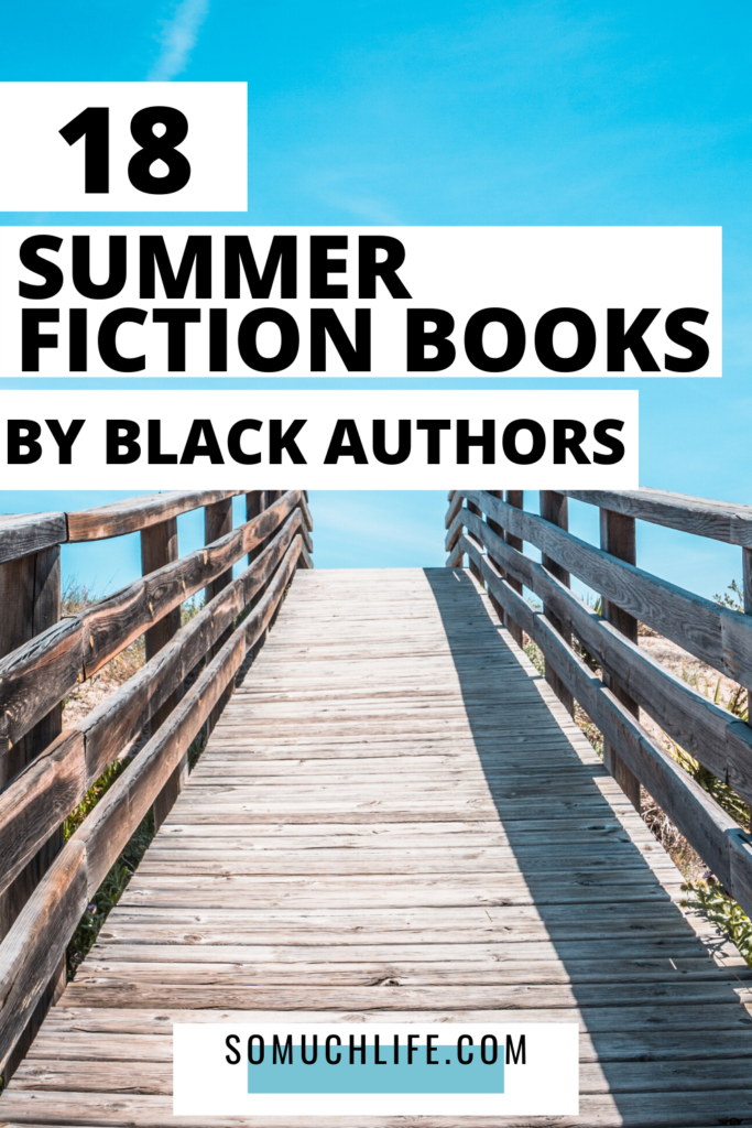 18 summer fiction books by black authors