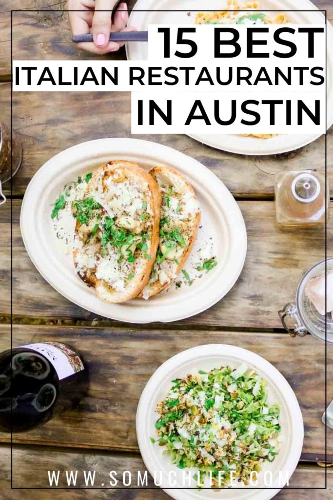 15 Best Italian Restaurants in Austin So Much Life